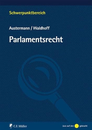 Parlamentsrecht (Schwerpunktbereich) von Mller Jur.Vlg.C.F.