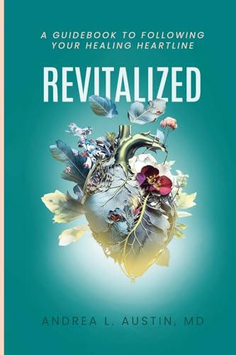 Revitalized: A Guidebook to Following Your Healing Heartline von Book Writing Cube
