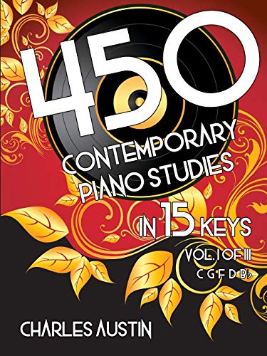450 Contemporary Piano Studies in 15 Keys, Volume 1 von Lulu.com