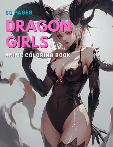 50 Dragon Girls Anime Coloring Book von Independently published