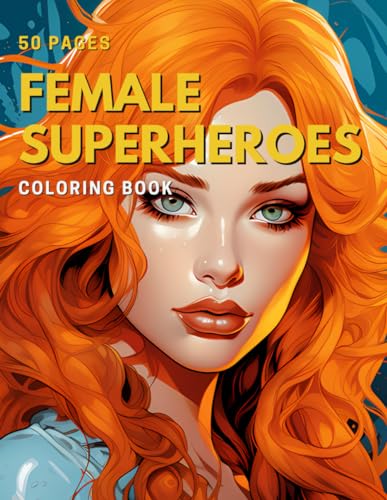 50 Female Superheroes Coloring Book von Independently published