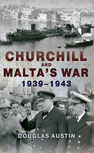 Churchill and Malta's War 1939-1943 von Amberley Publishing