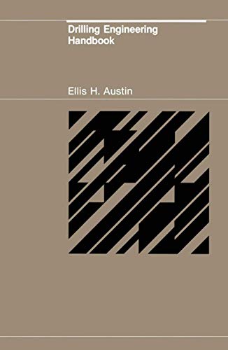 Drilling Engineering Handbook Drilling Engineering Handbook von Springer