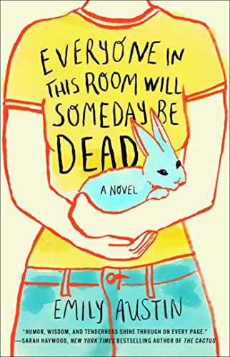 Everyone in This Room Will Someday Be Dead: A Novel von Unknown