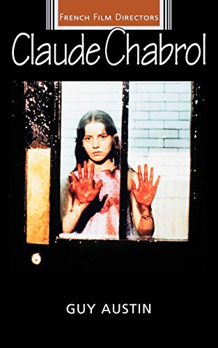 Claude Chabrol (French Film Directors) von Manchester University Press