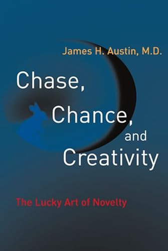 Chase, Chance, and Creativity: The Lucky Art of Novelty (Mit Press)