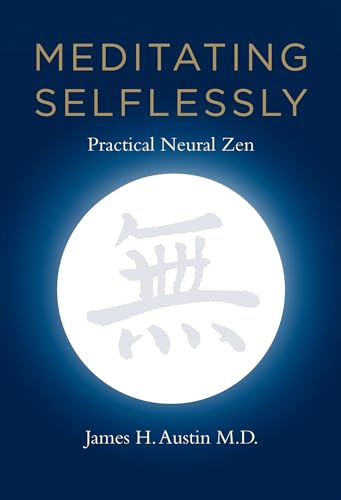 Meditating Selflessly: Practical Neural Zen von MIT Press