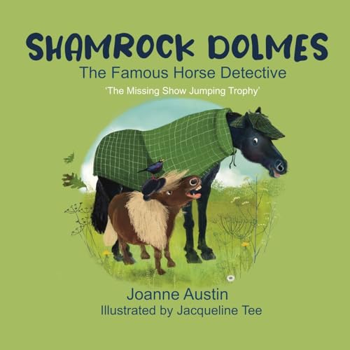 Shamrock Dolmes, The Famous Horse Detective von Grosvenor House Publishing Limited