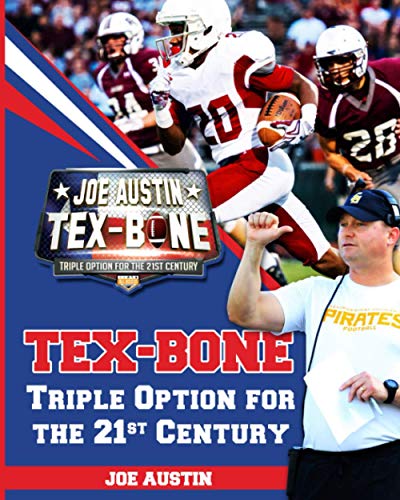 TEX-BONE: Triple Option for the 21st Century von Independently published