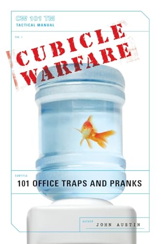 CUBICLE WARFARE: 101 Office Traps and Pranks