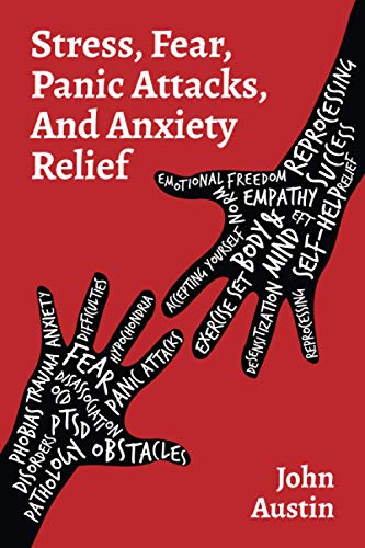 STRESS, FEAR, PANIC ATTACKS, AND ANXIETY RELIEF: How to deal with anxiety, stress, fear, panic attacks for adults, teens, and kids. Tools and therapy based on true stories. Self help journal STRESS, FEAR, PANIC ATTACKS, AND ANXIETY RELIEF: How to deal with anxiety, stress, fear, panic attacks for adults, teens, and kids. Tools and therapy based on true stories. Self help journal