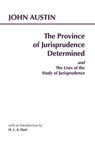 The Province of Jurisprudence Determined and The Uses of the Study of Jurisprudence (Hackett Classics) von Hackett Publishing Company, Inc.