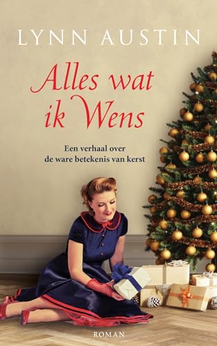 Alles wat ik wens: een verhaal over de ware betekenis van Kerst : roman (Audrey Barrett en Eve Dawson, 2)