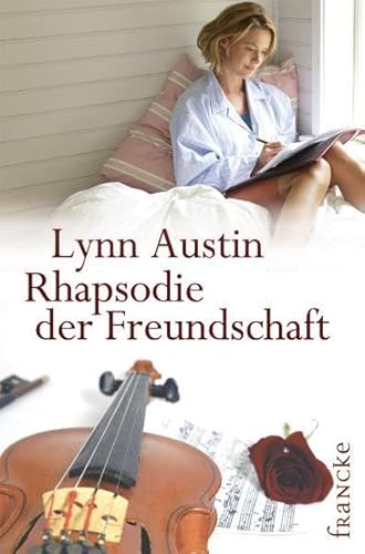 Rhapsodie der Freundschaft Rhapsodie der Freundschaft von Francke-Buchhandlung