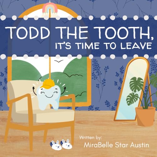 Todd the Tooth, It's Time to Leave von Independently published
