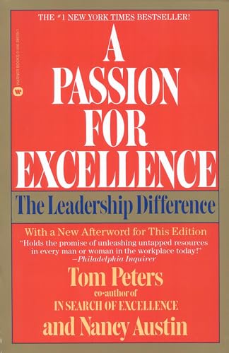 Passion for Excellence, A: The Leadership Difference