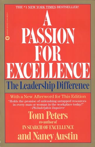 Passion for Excellence, A: The Leadership Difference
