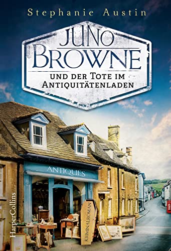 Juno Browne und der Tote im Antiquitätenladen (Ein Juno Browne-Krimi)