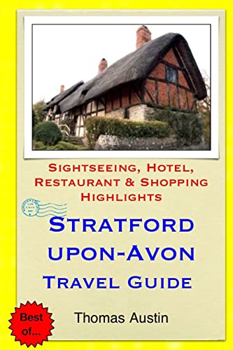 Stratford-upon-Avon Travel Guide: Sightseeing, Hotel, Restaurant & Shopping Highlights