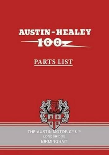 Austin-Healey 100 BN1 and BN2 Parts List: 1050 Edition 3
