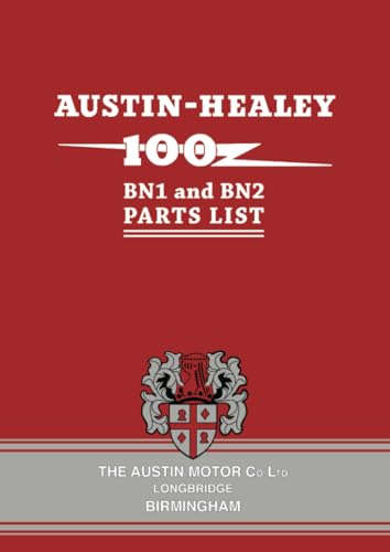 Austin-Healey 100 BN1 and BN2 Parts List: 1050 Edition 3
