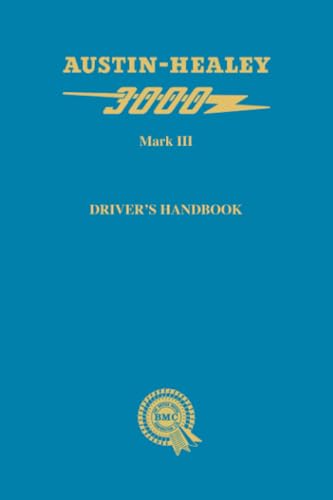 Austin-Healey 3000 Mark III Driver's Handbook: AKD 4094 B von Brooklands Books Ltd.
