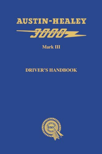 Austin-Healey 3000 Mark III Driver’s Handbook: AKD 4094 B