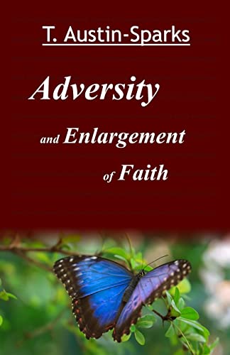 Adversity and Enlargement of Faith