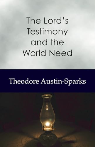 The Lord's Testimony and the World Need von Independently published