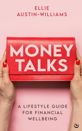 Money Talks: A Lifestyle Guide for Financial Wellbeing von Watkins Publishing