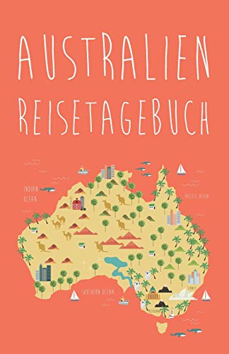 Australien Reisetagebuch: Blanko Journal | 100+ Seiten mit Linien zum Schreiben | Geschenk Idee Reise Erinnerung Abschied | Travel Australia | Buch Format ca. A5