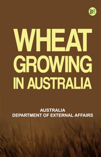 Wheat Growing in Australia von Zinc Read