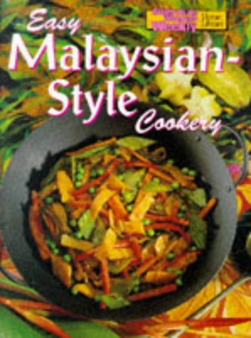 Easy Malaysian-Style Cookery ("Australian Women's Weekly" Home Library)