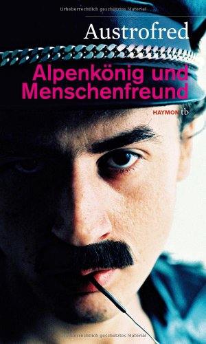 Alpenkönig und Menschenfreund (HAYMON TASCHENBUCH) von KOOKAI