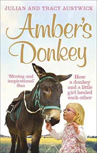 Amber's Donkey: How a donkey and a little girl healed each other von Ebury Press