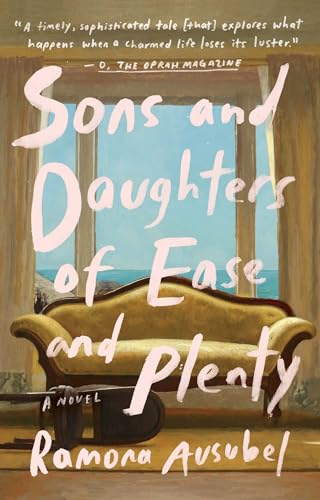 Sons and Daughters of Ease and Plenty: A Novel von Riverhead Books