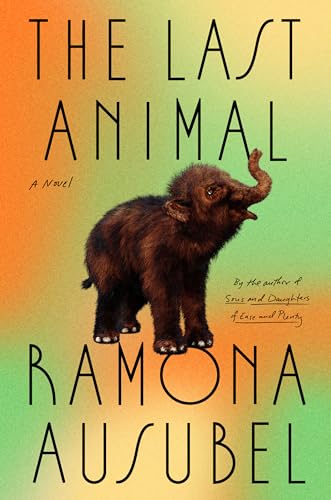 The Last Animal: A Novel von Riverhead Books