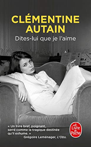 Dites-lui que je l'aime von Le Livre de Poche