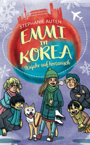 Emmi in Korea: Neujahr auf Koreanisch von Independently published