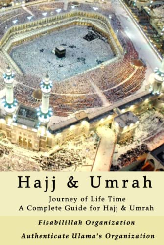 Hajj & Umrah: Journey of Life Time - A Complete Guide for Hajj & Umrah von Independently published