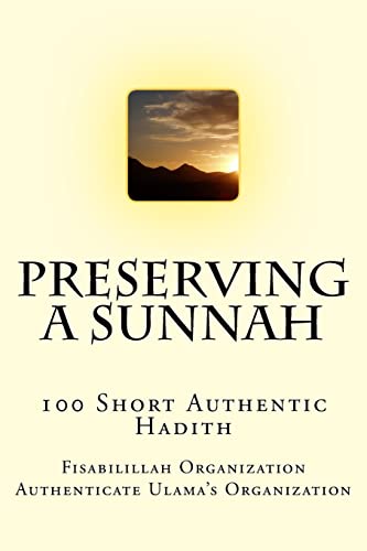 Preserving a Sunnah - 100 Short Authentic Hadith von Createspace Independent Publishing Platform
