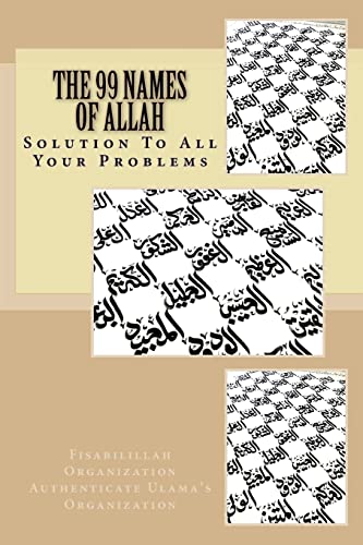 The 99 Names of Allah: Solution To All Your Problems von CREATESPACE