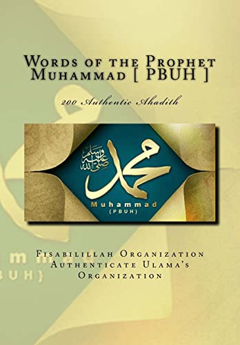 Words of the Prophet Muhammad [ PBUH ]: 200 Authentic Ahadith von CREATESPACE