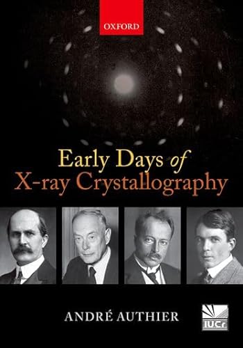 Early Days of X-Ray Crystallography (International Union of Crystallography Book) von Oxford University Press