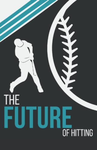 The Future of Hitting von Independently published