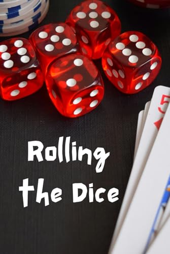 Rolling the Dice: A Comprehensive Guide to the Gambling and Casino Industry (Dirty)
