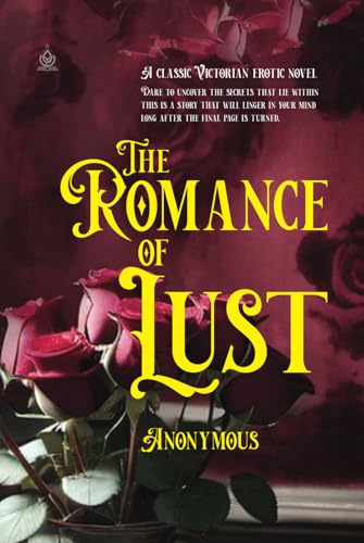The Romance of Lust: (Volumes 1-4) Newly Illustrated Edition von Independently published