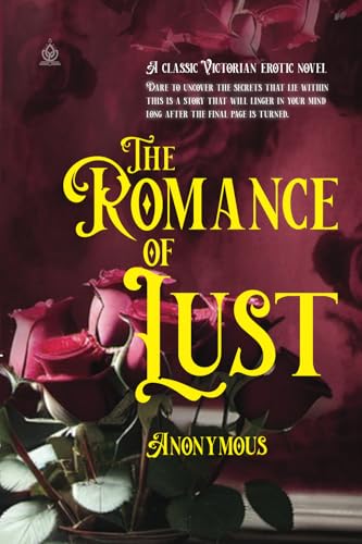 The Romance of Lust: (Volumes 1-4) Newly Illustrated Edition von Independently published