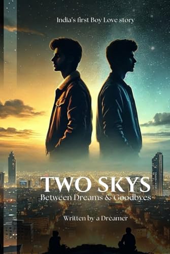 Two Skys: Between Dreams and Goodbyes von Independently published