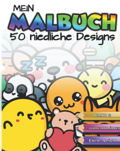 Mein Malbuch: 50 niedliche Zeichnungen zum Ausmalen (Band 2): 50 süße Malzeichnungen für Kinder von Independently published